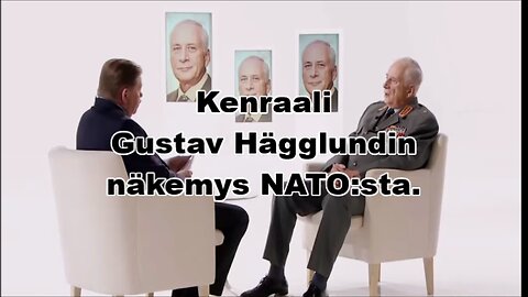 Kenraali Gustav Hägglundin näkemys NATO:sta