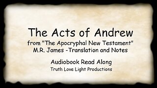 The Acts of Andrew the Apostle... Audiobook Read Along. Apocryphal Writing