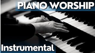 🎹 Piano Worship Instrumental | Musicas para trabalhar e estudar 🙏🏼