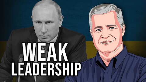 Criminals and Dictators Are The Same In The Face of Weakness - Russian Invasion of Ukraine