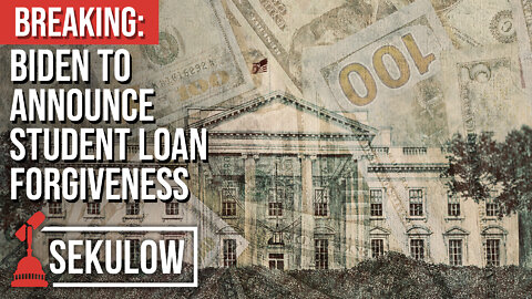 BREAKING: Biden to Announce Student Loan Forgiveness