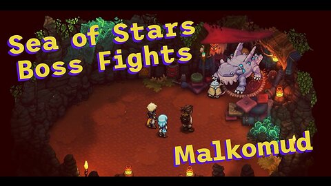 Sea of Stars: Boss Fights - Malkomud