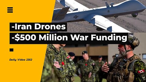 Iran Drone Supply To Russia Warning, Canada Gives $500 Million And Weapons To Ukraine