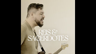 Reis e Sacerdotes - Rich Lima