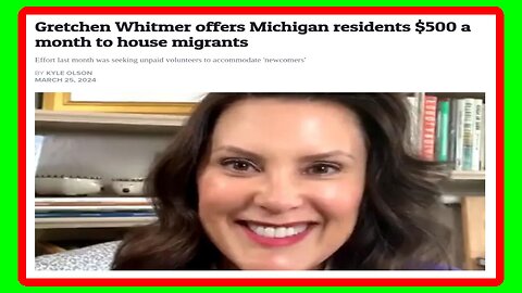 Is Gov. Gretchen Paying Home Owners $500 To House ILLEGALS - Ep. 3/27/24