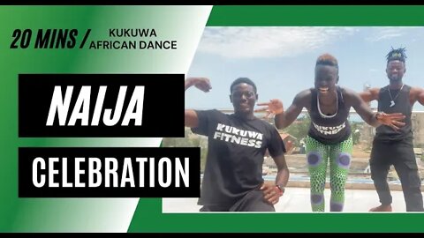 Kukuwa African Dance Workout 20min: Naija Independence
