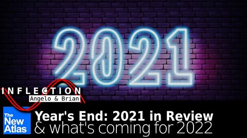 Inflection 27: Year's End & What's Coming in 2022