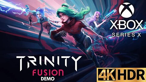 Trinity Fusion Demo Gameplay | Xbox Series X|S | 4K HDR (No Commentary Gaming)