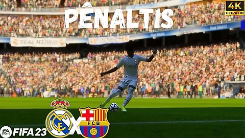 FIFA 23 | REAL OU BARÇA ? QUEM VENCE A DISPUTA DE PENALTIS ??