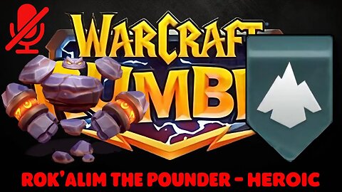 WarCraft Rumble - Rok'Alim the Pounder Heroic - Blackrock