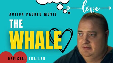 The Whale | Story of Love, Tragedy | Hope | Official Trailer