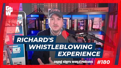 Richard's Whistleblowing Experience | #GrandTheftWorld 180 (Clip)