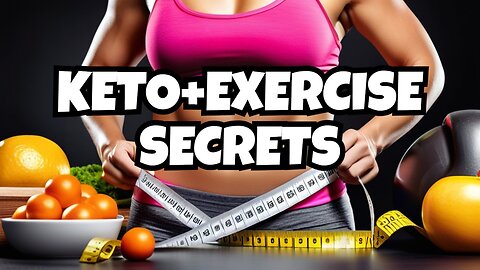 Secrets to Boost Keto Results with Exercise