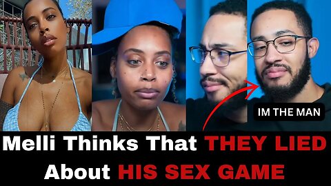 Melli Monacco Says Women LIE To Mediocre Tutorials And Reviews On His SEX GAME