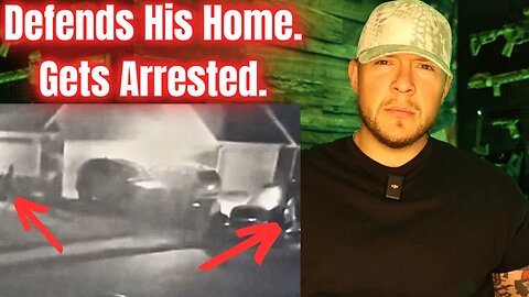 Arrested AND Charged For Defending His Home On Camera