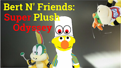 (S1E10) Super Plush Odyssey - Bert N' Friends