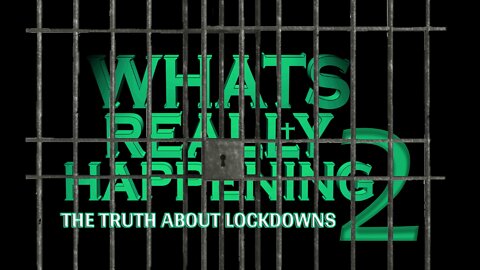 The Truth About Lockdowns | Whats Really Happening