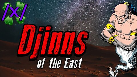 Djinns of the East | 4chan /x/ Paranormal Greentext Stories Thread