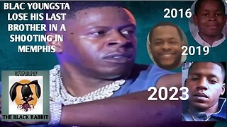 MEMPHIS RAPPER BLAC YOUNGSTA LOSE HIS LAST BROTHER TO VIOLENCE/ IS THIS PAYBACK FOR YOUNG DOLPH?