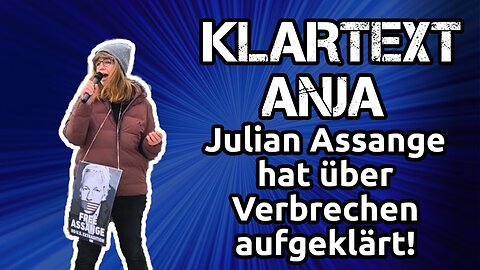 Klartext von Anja: Julian Assange hat über Verbrechen aufgeklärt! 🇩🇪@Sascha Schmitz🙈