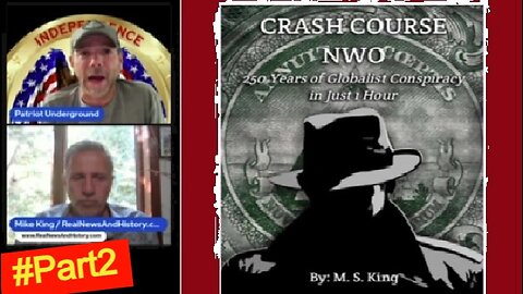 Mike King & Patriot Underground: Crash Course NWO #Part2