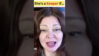How to Know She's a Keeper| Top Signs