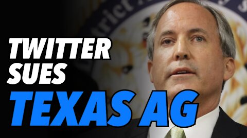 Twitter afraid, sues Texas AG Paxton. Russia sends final warning to Twitter