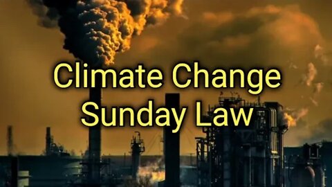 Prophecy update; Sunday sacredness included in climate change bill, evangelicals welcome bill