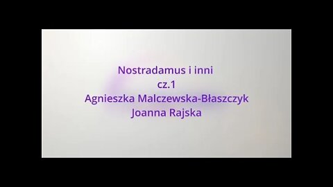 Nostradamus i inni cz.1 - Joanna Rajska, Agnieszka Malczewska-Błaszczyk