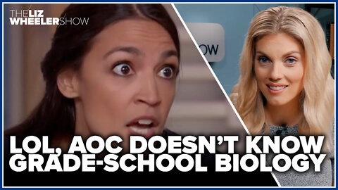 LOL, AOC doesn’t know grade-school biology