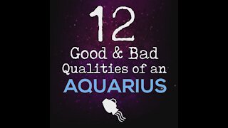 12 Good and Bad Qualities Of An Aquarius [GMG Originals]