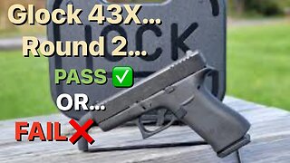 43X Round 2: Does CHANGING the AMMO Help with My 43X DILEMMA….