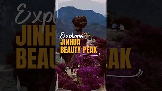 Explore Jinhua Beauty Peak ♥️ #shorts #tiktok #Travel vlog