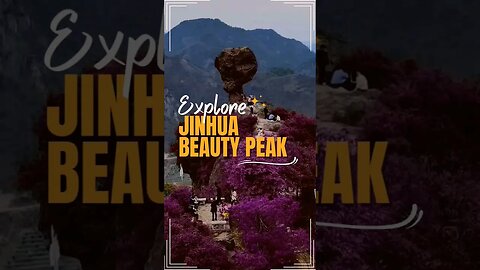 Explore Jinhua Beauty Peak ♥️ #shorts #tiktok #Travel vlog