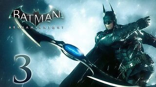 Batman Arkham Knight Walkthrough Part 3