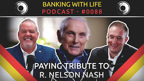 Paying Tribute to R. Nelson Nash (BWL POD #0088)