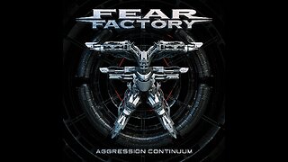 Fear Factory - Aggression Continuum