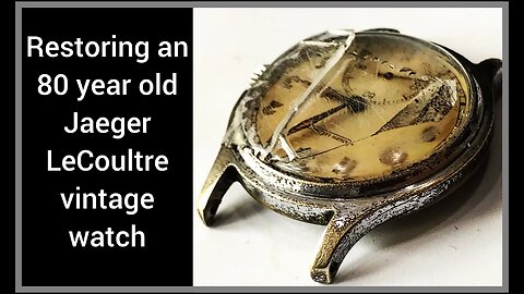 1940s RADIOACTIVE JAEGER LeCOULTRE RESTORATION | how to nickel plate, movement service tutorial