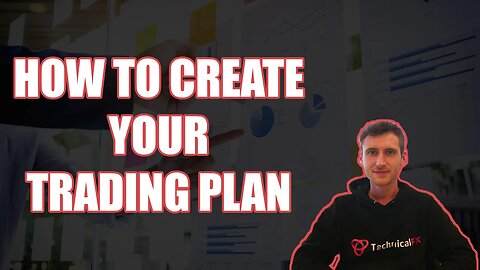 How To Create Your Trading Plan
