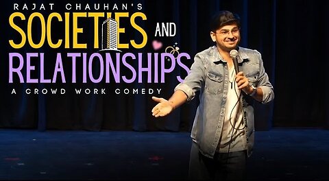 Societies & Relationships | Standup Comedy by Rajat Chauhan (52nd video) 🤣