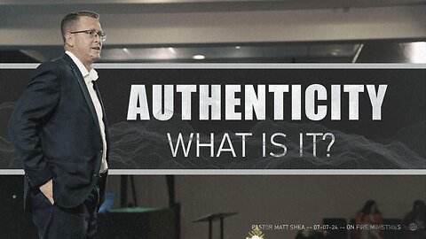 Authenticity, What Is It?