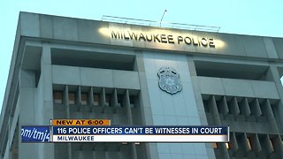 Over 100 Milwaukee police officers not allowed to be witnesses in court