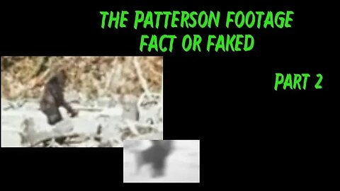 The Patterson Footage Fact or Faked Part 2 | Enhancement | 2011 Repost