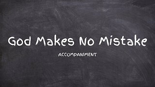 God Makes No Mistakes | Piano Accompaniment