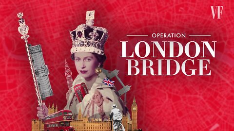 👑 Operation London Bridge ~ What Happens When the Queen Dies?