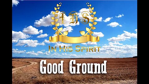 Good Ground by In His Spirit (Lyric Video)