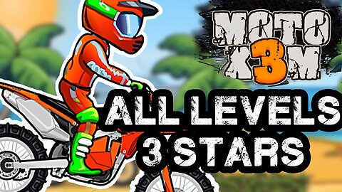 Moto X3M Full Game All Main Story Levels with 3 Stars (1 to 95)
