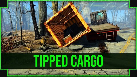 Tipped Cargo in Fallout 4 - Grab Yourself Some Tools!