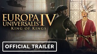 Europa Universalis 4: King of Kings - Official Pre-order Trailer