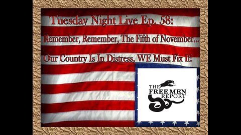 Tuesday Night Live Ep 58: Remember, Remember The Fifth of November